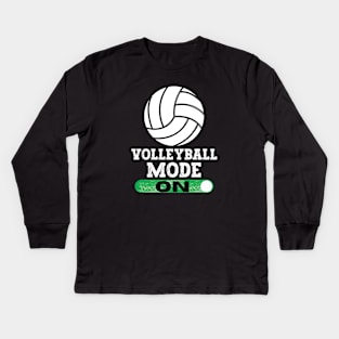 Volleyball Mode On Kids Long Sleeve T-Shirt